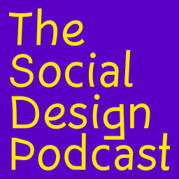 Podcast thumbnail for The Social Design Podcast