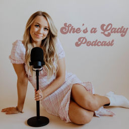 Podcast thumbnail for She's a Lady Podcast