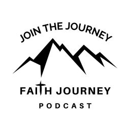 Podcast thumbnail for Faith Journey Podcast