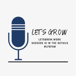 Podcast thumbnail for LetsGrow - #LFGFAM