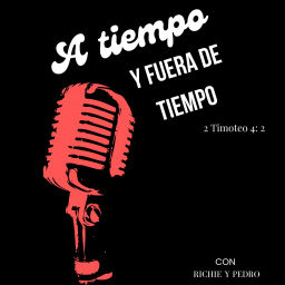 Podcast thumbnail for A TIEMPO Y FUERA DE TIEMPO