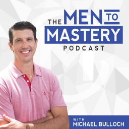 Podcast thumbnail for Men to Mastery Podcast