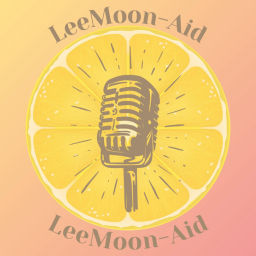 Podcast thumbnail for LeeMoon-Aid