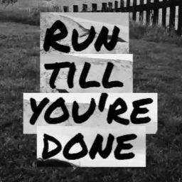Podcast thumbnail for Run Till Your're done