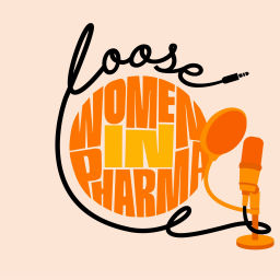 Podcast thumbnail for Loose Women in Pharma