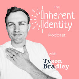 Podcast thumbnail for The Inherent Identity Podcast