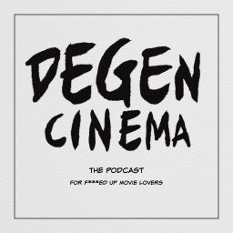 Podcast thumbnail for DeGen Cinema Podcast