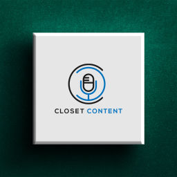 Podcast thumbnail for Closet Content