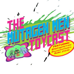 Podcast thumbnail for Mutagen Men Toycast