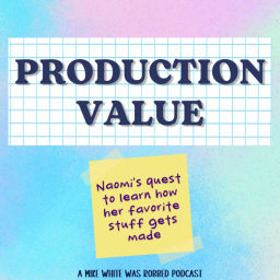 Podcast thumbnail for Production Value / Mike White Was Robbed