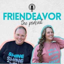 Podcast thumbnail for Friendeavor: The Podcast
