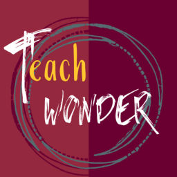 Podcast thumbnail for Teach Wonder