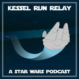 Podcast thumbnail for Kessel Run Relay Podcast