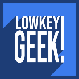 Podcast thumbnail for LOWKEY GEEK!