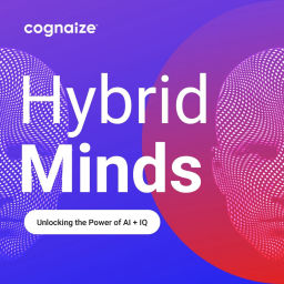 Podcast thumbnail for Hybrid Minds: Unlocking the Power of AI + IQ