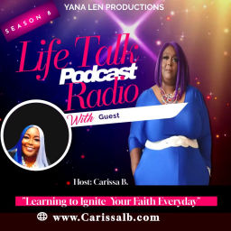 Podcast thumbnail for Award Winning L.I.F.E. Talk Radio Show- Host Carissa B.