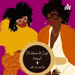 Podcast thumbnail for I'll Have a Cup!