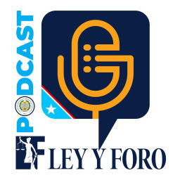 Podcast thumbnail for Ley y Foro Podcast