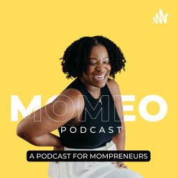 Podcast thumbnail for MOMEO: A podcast for motherhood and entrepreneurship