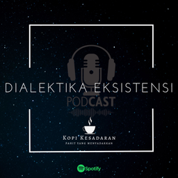 Podcast thumbnail for Dialektika Eksistensi