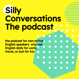 Podcast thumbnail for Silly Conversations The Podcast