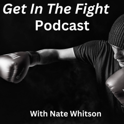 Podcast thumbnail for Get In The Fight