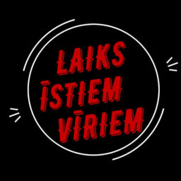 Podcast thumbnail for Laiks īstiem vīriem