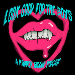 Podcast thumbnail for Look Good for the Boys