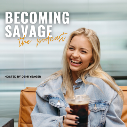 Podcast thumbnail for Becoming Savage: the podcast
