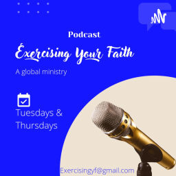 Podcast thumbnail for Exercising Your Faith Podcast