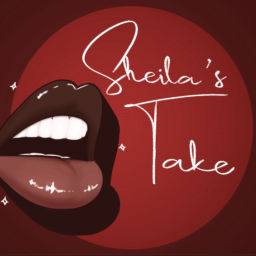 Podcast thumbnail for Sheila’s Take