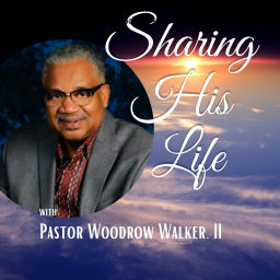 Podcast thumbnail for Sharing His Life with Woodrow Walker, II
