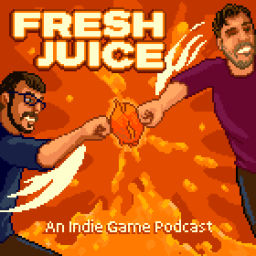 Podcast thumbnail for Fresh Juice: An Indie Game Podcast