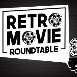 Podcast thumbnail for Retro Movie Roundtable