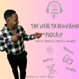 Podcast thumbnail for Wealth Demeanor