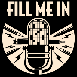 Podcast thumbnail for Fill Me In