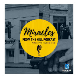 Podcast thumbnail for Miracles from the Hill Podcast