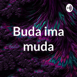 Podcast thumbnail for Buda ima muda