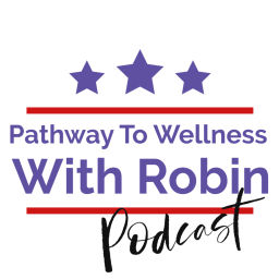 Podcast thumbnail for Pathway To Wellness With Robin