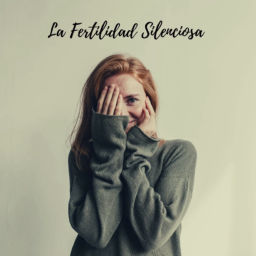 Podcast thumbnail for La Fertilidad Silenciosa