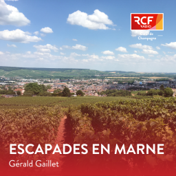 Podcast thumbnail for Escapades en Marne · RCF Cœur de Champagne