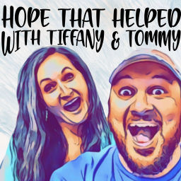 Podcast thumbnail for Hope That Helped Podcast