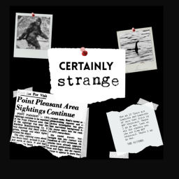 Podcast thumbnail for Certainly Strange