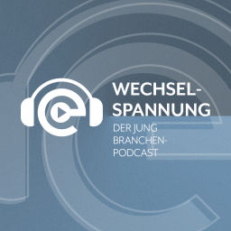 Podcast thumbnail for WECHSELSPANNUNG – Der Branchenpodcast