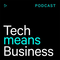 Podcast thumbnail for Tech means Business