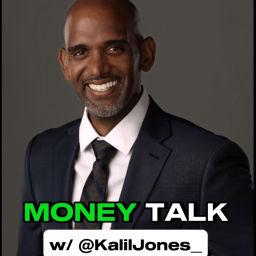 Podcast thumbnail for Money Talk with Kalil Jones