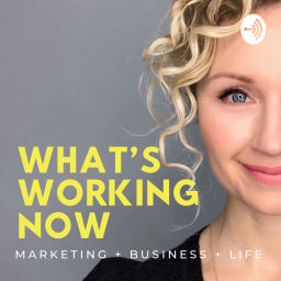 Podcast thumbnail for What's Working Now