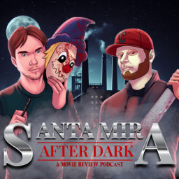Podcast thumbnail for Santa Mira After Dark: Horror Movie Reviews