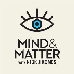 Podcast thumbnail for Mind & Matter