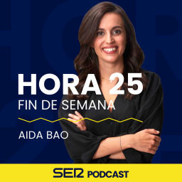 Podcast thumbnail for Hora 25 Fin de Semana